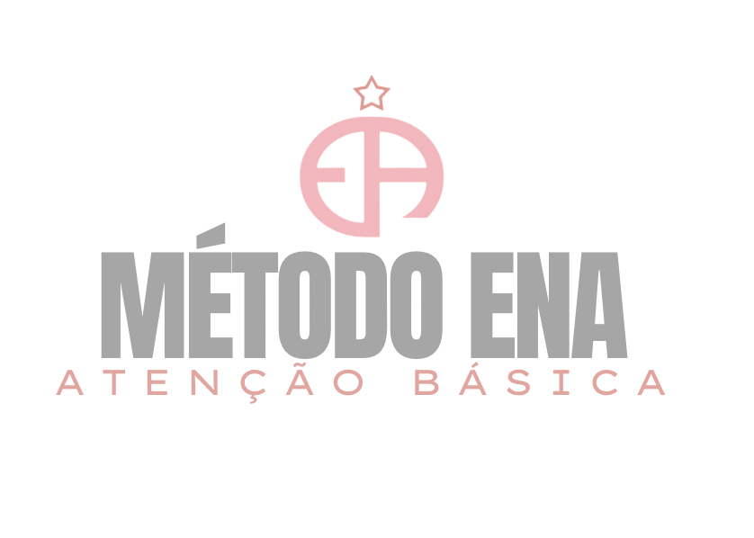 MÉTODO ENA ATENÇÃO BÁSICA